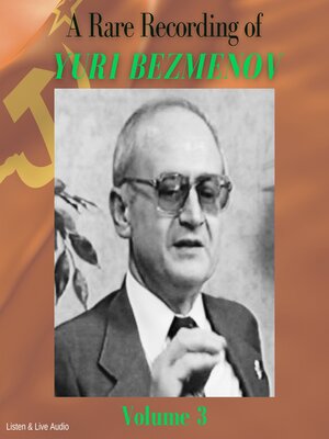 cover image of A Rare Recording of Yuri Bezmenov, Volume 3
